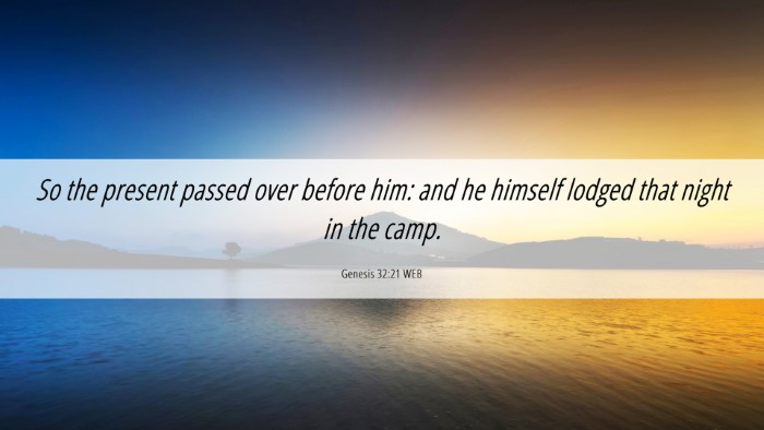 Picture 06 - Genesis 32:21 WEB Desktop Wallpaper - So the present passed over before him: and he - Desktop Bible Verse Wallpaper