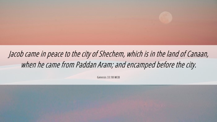 Picture 06 - Genesis 33:18 WEB Desktop Wallpaper - Jacob came in peace to the city of Shechem, which - Desktop Bible Verse Wallpaper