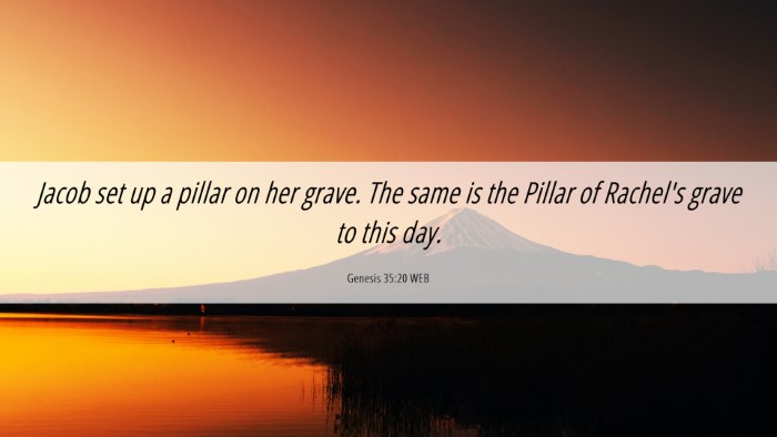 Picture 06 - Genesis 35:20 WEB Desktop Wallpaper - Jacob set up a pillar on her grave. The same is - Desktop Bible Verse Wallpaper