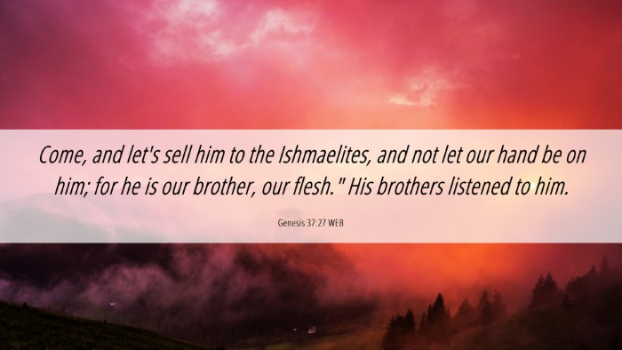 Picture 06 - Genesis 37:27 WEB Desktop Wallpaper - Come, and let's sell him to the Ishmaelites, and - Desktop Bible Verse Wallpaper