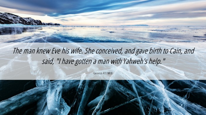 Picture 06 - Genesis 4:1 WEB Desktop Wallpaper - The man knew Eve his wife. She conceived, and - Desktop Bible Verse Wallpaper