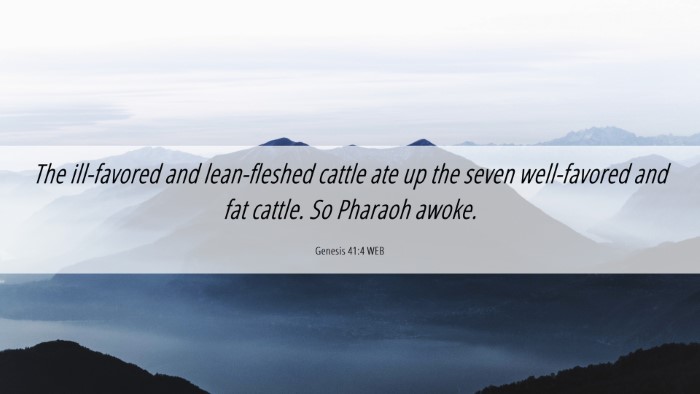 Picture 06 - Genesis 41:4 WEB Desktop Wallpaper - The ill-favored and lean-fleshed cattle ate up - Desktop Bible Verse Wallpaper