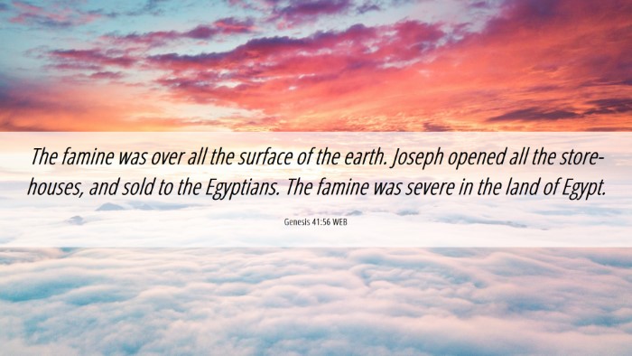 Picture 06 - Genesis 41:56 WEB Desktop Wallpaper - The famine was over all the surface of the earth. - Desktop Bible Verse Wallpaper