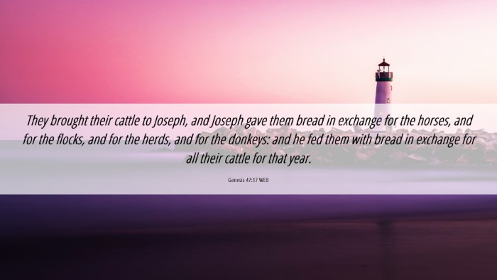 Picture 06 - Genesis 47:17 WEB Desktop Wallpaper - They brought their cattle to Joseph, and Joseph - Desktop Bible Verse Wallpaper