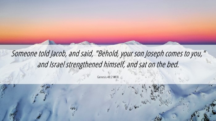 Picture 06 - Genesis 48:2 WEB Desktop Wallpaper - Someone told Jacob, and said, 