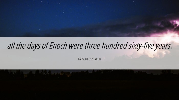 Picture 06 - Genesis 5:23 WEB Desktop Wallpaper - all the days of Enoch were three hundred - Desktop Bible Verse Wallpaper