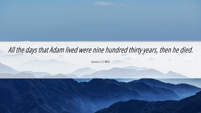 Picture 06 - Genesis 5:5 WEB Desktop Wallpaper - All the days that Adam lived were nine hundred - Desktop Bible Verse Wallpaper