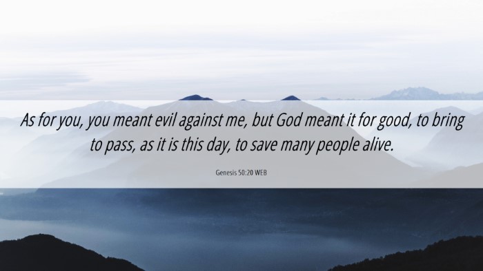 Picture 06 - Genesis 50:20 WEB Desktop Wallpaper - As for you, you meant evil against me, but God - Desktop Bible Verse Wallpaper