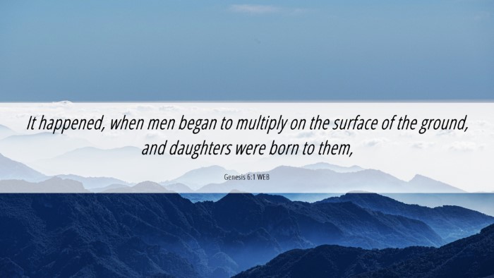 Picture 06 - Genesis 6:1 WEB Desktop Wallpaper - It happened, when men began to multiply on the - Desktop Bible Verse Wallpaper
