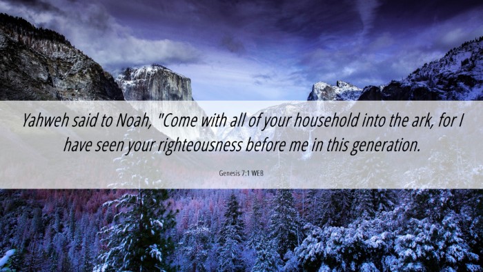 Picture 06 - Genesis 7:1 WEB Desktop Wallpaper - Yahweh said to Noah, 