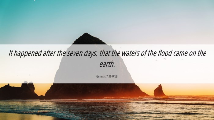 Picture 06 - Genesis 7:10 WEB Desktop Wallpaper - It happened after the seven days, that the waters - Desktop Bible Verse Wallpaper