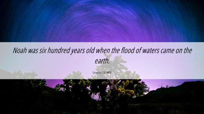 Picture 06 - Genesis 7:6 WEB Desktop Wallpaper - Noah was six hundred years old when the flood of - Desktop Bible Verse Wallpaper