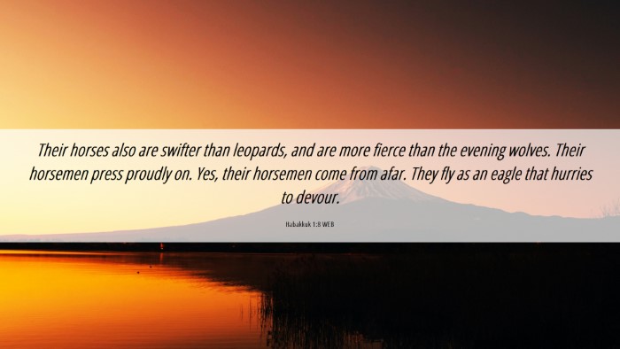 Picture 06 - Habakkuk 1:8 WEB Desktop Wallpaper - Their horses also are swifter than leopards, and - Desktop Bible Verse Wallpaper