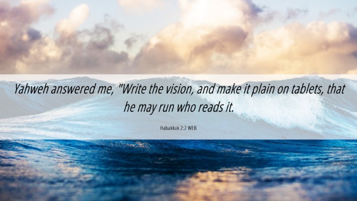 Picture 06 - Habakkuk 2:2 WEB Desktop Wallpaper - Yahweh answered me, 