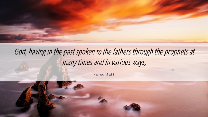 Picture 06 - Hebrews 1:1 WEB Desktop Wallpaper - God, having in the past spoken to the fathers - Desktop Bible Verse Wallpaper