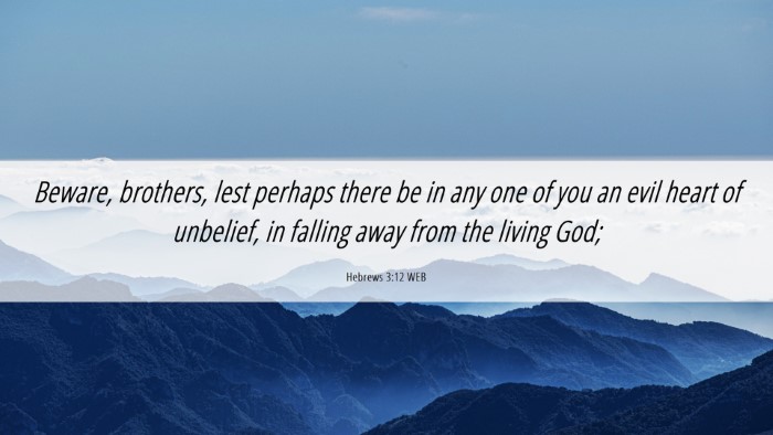 Picture 06 - Hebrews 3:12 WEB Desktop Wallpaper - Beware, brothers, lest perhaps there be in any - Desktop Bible Verse Wallpaper