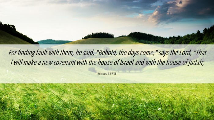 Picture 06 - Hebrews 8:8 WEB Desktop Wallpaper - For finding fault with them, he said, 