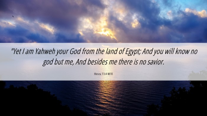 Picture 06 - Hosea 13:4 WEB Desktop Wallpaper - 