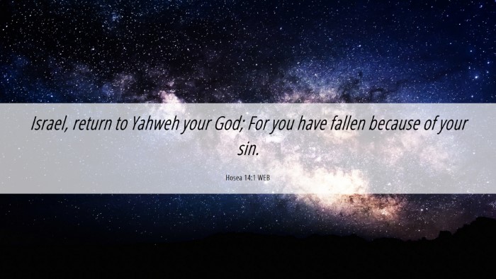 Picture 06 - Hosea 14:1 WEB Desktop Wallpaper - Israel, return to Yahweh your God; For you have - Desktop Bible Verse Wallpaper