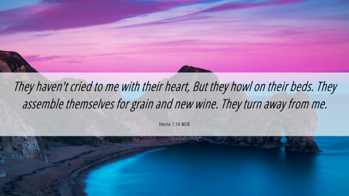 Picture 06 - Hosea 7:14 WEB Desktop Wallpaper - They haven't cried to me with their heart, But - Desktop Bible Verse Wallpaper