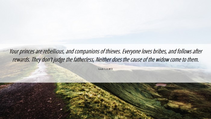 Picture 06 - Isaiah 1:23 WEB Desktop Wallpaper - Your princes are rebellious, and companions of - Desktop Bible Verse Wallpaper