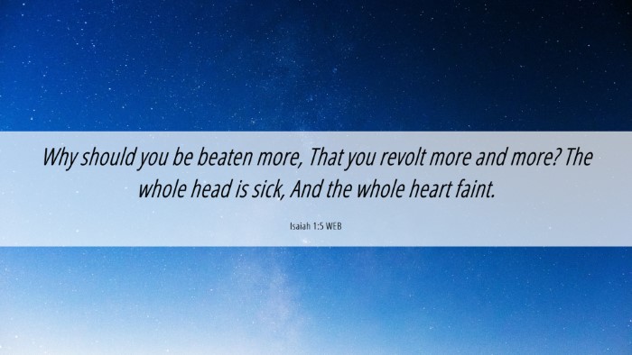 Picture 06 - Isaiah 1:5 WEB Desktop Wallpaper - Why should you be beaten more, That you revolt - Desktop Bible Verse Wallpaper