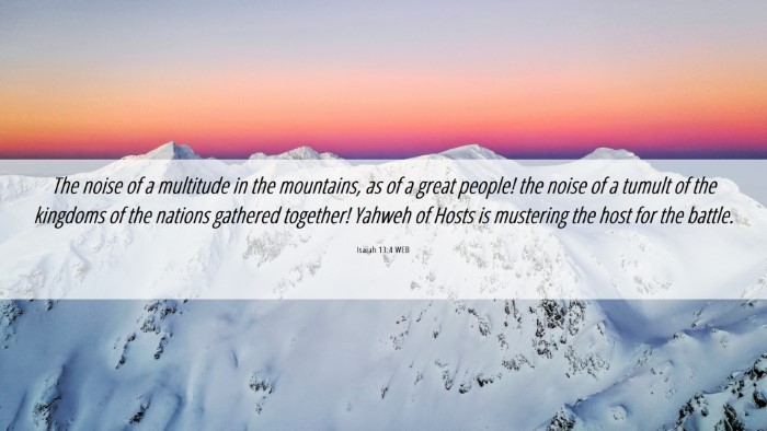 Picture 06 - Isaiah 13:4 WEB Desktop Wallpaper - The noise of a multitude in the mountains, as of - Desktop Bible Verse Wallpaper