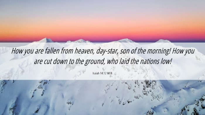 Picture 06 - Isaiah 14:12 WEB Desktop Wallpaper - How you are fallen from heaven, day-star, son of - Desktop Bible Verse Wallpaper