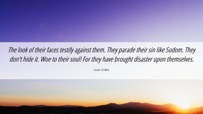 Picture 06 - Isaiah 3:9 WEB Desktop Wallpaper - The look of their faces testify against them. - Desktop Bible Verse Wallpaper