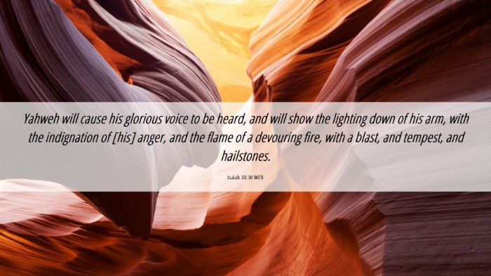 Picture 06 - Isaiah 30:30 WEB Desktop Wallpaper - Yahweh will cause his glorious voice to be heard, - Desktop Bible Verse Wallpaper