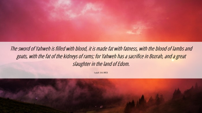Picture 06 - Isaiah 34:6 WEB Desktop Wallpaper - The sword of Yahweh is filled with blood, it is - Desktop Bible Verse Wallpaper