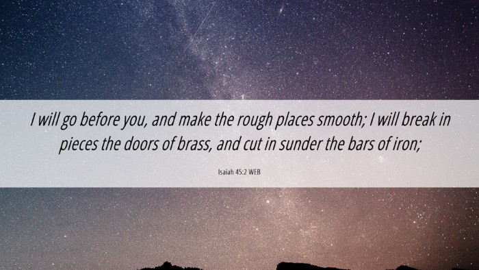 Picture 06 - Isaiah 45:2 WEB Desktop Wallpaper - I will go before you, and make the rough places - Desktop Bible Verse Wallpaper