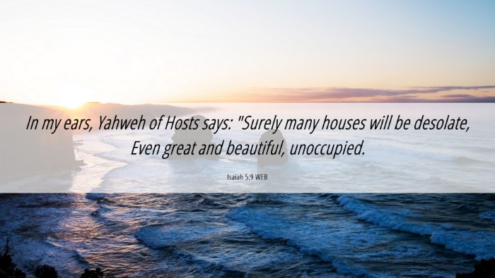 Picture 06 - Isaiah 5:9 WEB Desktop Wallpaper - In my ears, Yahweh of Hosts says: 