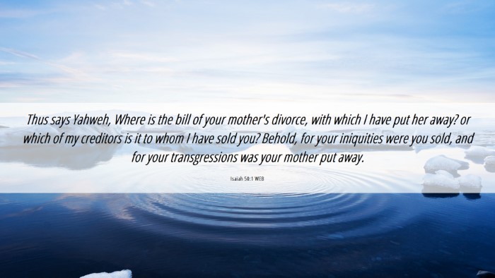 Picture 06 - Isaiah 50:1 WEB Desktop Wallpaper - Thus says Yahweh, Where is the bill of your - Desktop Bible Verse Wallpaper