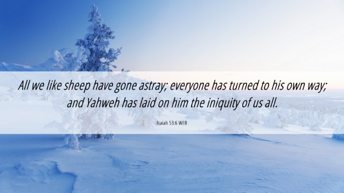 Picture 06 - Isaiah 53:6 WEB Desktop Wallpaper - All we like sheep have gone astray; everyone has - Desktop Bible Verse Wallpaper
