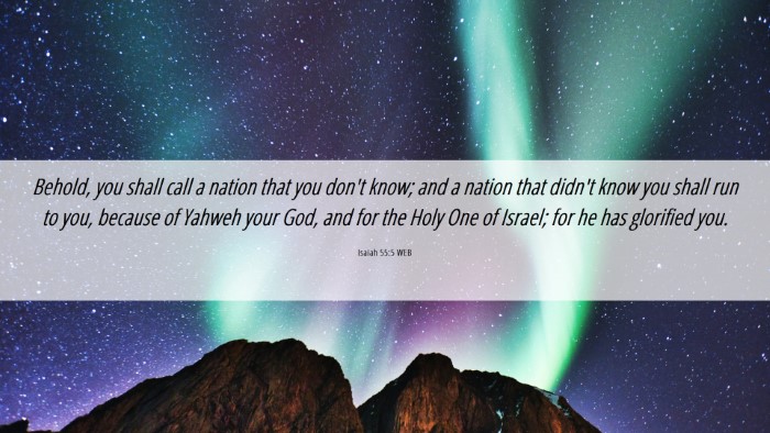 Picture 06 - Isaiah 55:5 WEB Desktop Wallpaper - Behold, you shall call a nation that you don't - Desktop Bible Verse Wallpaper