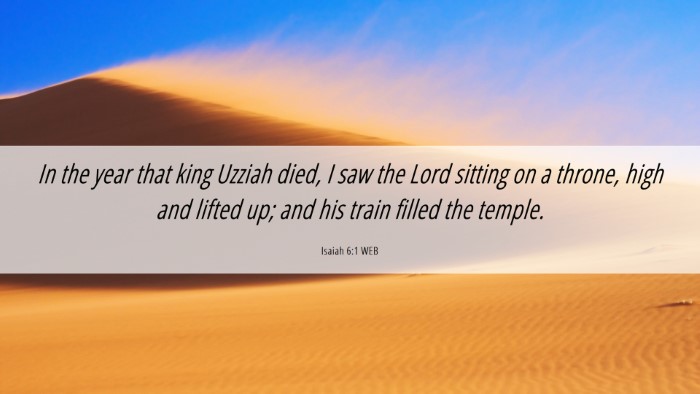 Picture 06 - Isaiah 6:1 WEB Desktop Wallpaper - In the year that king Uzziah died, I saw the Lord - Desktop Bible Verse Wallpaper