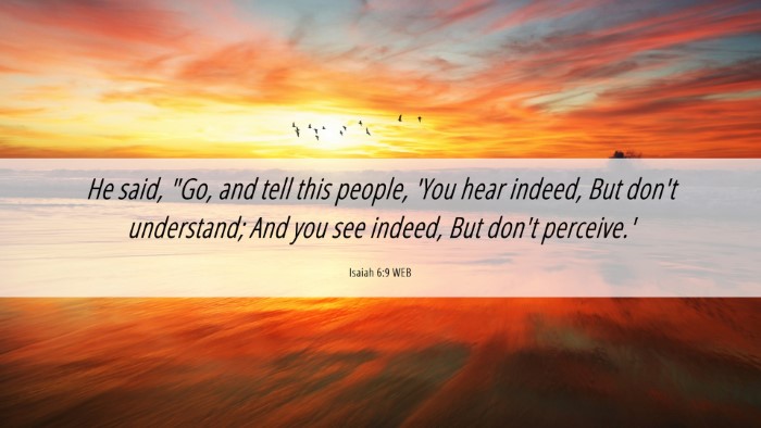 Picture 06 - Isaiah 6:9 WEB Desktop Wallpaper - He said, 