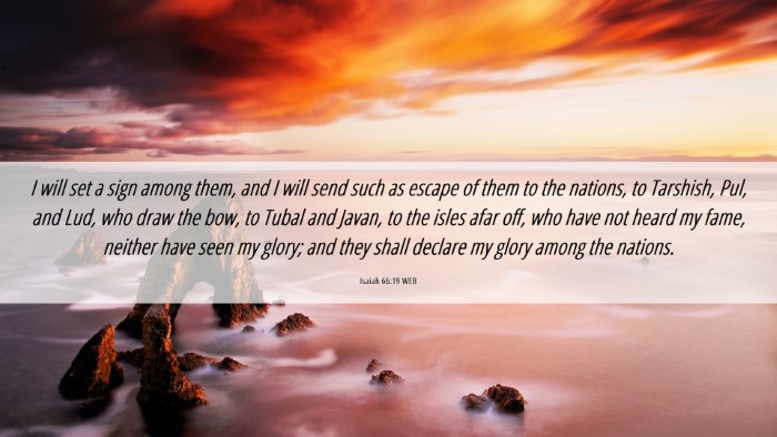 Picture 06 - Isaiah 66:19 WEB Desktop Wallpaper - I will set a sign among them, and I will send - Desktop Bible Verse Wallpaper