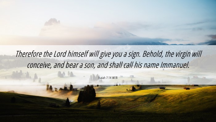 Picture 06 - Isaiah 7:14 WEB Desktop Wallpaper - Therefore the Lord himself will give you a sign. - Desktop Bible Verse Wallpaper