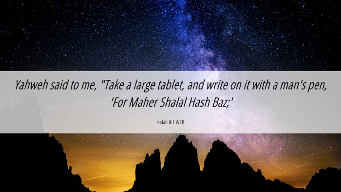 Picture 06 - Isaiah 8:1 WEB Desktop Wallpaper - Yahweh said to me, 