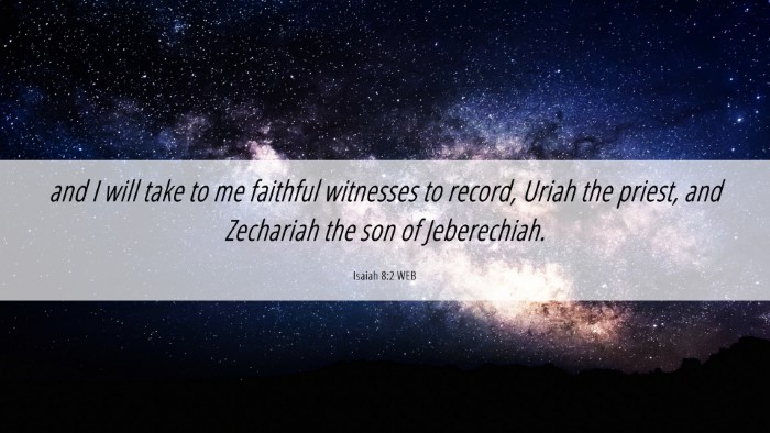 Picture 06 - Isaiah 8:2 WEB Desktop Wallpaper - and I will take to me faithful witnesses to - Desktop Bible Verse Wallpaper