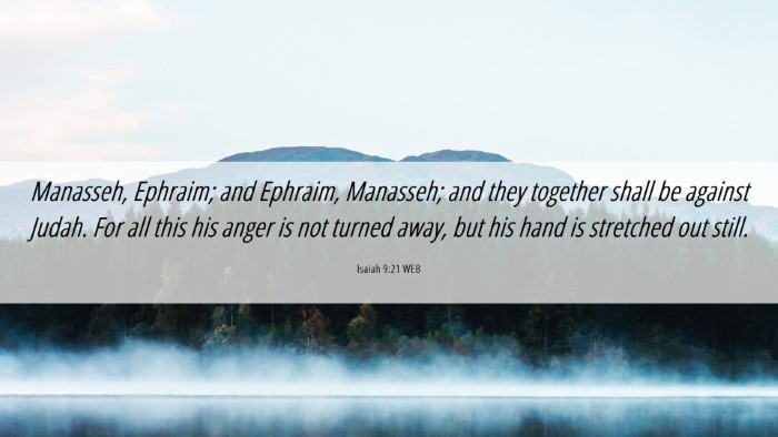 Picture 06 - Isaiah 9:21 WEB Desktop Wallpaper - Manasseh, Ephraim; and Ephraim, Manasseh; and - Desktop Bible Verse Wallpaper