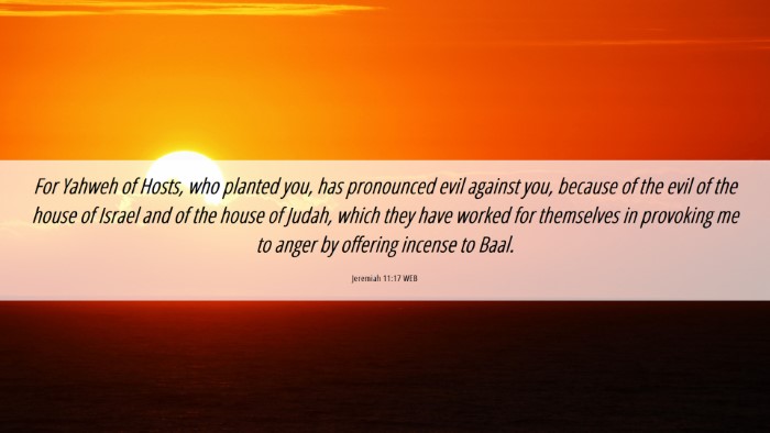 Picture 06 - Jeremiah 11:17 WEB Desktop Wallpaper - For Yahweh of Hosts, who planted you, has - Desktop Bible Verse Wallpaper