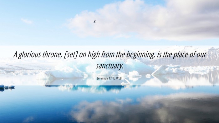 Picture 06 - Jeremiah 17:12 WEB Desktop Wallpaper - A glorious throne, [set] on high from the - Desktop Bible Verse Wallpaper