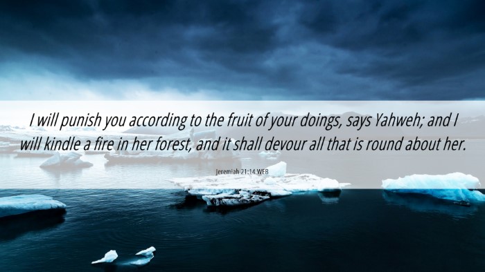 Picture 06 - Jeremiah 21:14 WEB Desktop Wallpaper - I will punish you according to the fruit of your - Desktop Bible Verse Wallpaper