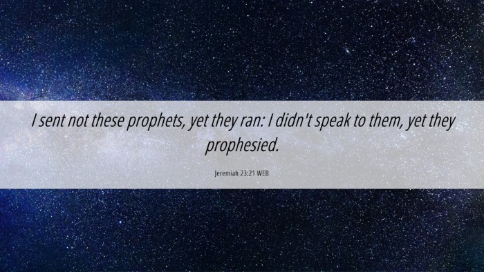 Picture 06 - Jeremiah 23:21 WEB Desktop Wallpaper - I sent not these prophets, yet they ran: I didn't - Desktop Bible Verse Wallpaper