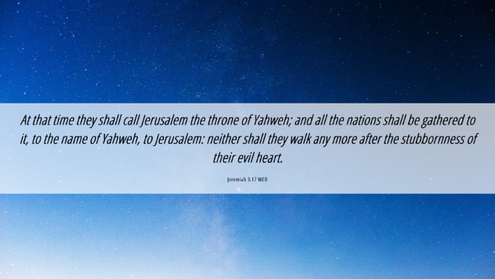 Picture 06 - Jeremiah 3:17 WEB Desktop Wallpaper - At that time they shall call Jerusalem the throne - Desktop Bible Verse Wallpaper
