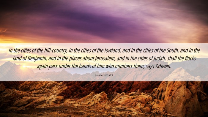 Picture 06 - Jeremiah 33:13 WEB Desktop Wallpaper - In the cities of the hill-country, in the cities - Desktop Bible Verse Wallpaper