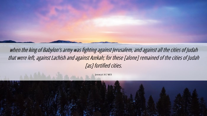 Picture 06 - Jeremiah 34:7 WEB Desktop Wallpaper - when the king of Babylon's army was fighting - Desktop Bible Verse Wallpaper